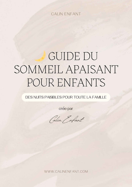 E - book GRATUIT : Guide du Sommeil Apaisant pour Enfants - Calin Enfant